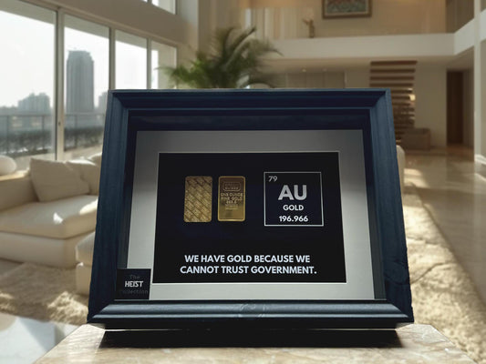 Replica Framed Gold 1 Ounce Bar Artwork: "We have gold because we cannot trust government" Money Heist Masterpiece